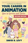 Your Career in Animation: How to Survive and Thrive 