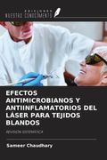 EFECTOS ANTIMICROBIANOS Y ANTIINFLAMATORIOS DEL LÁSER PARA TEJIDOS BLANDOS. REVISIÓN SISTEMÁTICA (in Spanish)