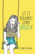 ¿Y si quedamos como amigos?