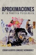 Aproximaciones de la práctica psicológica (NO-FICCIÓN)