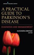 A Practical Guide to Parkinson's Disease: Diagnosis and Management (en Inglés)