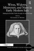 wives, widows, mistresses, and nuns in early modern italy (en Inglés)