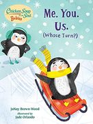 Chicken Soup for the Soul Babies: Me. You. Us. (Whose Turn? ): A Book About Taking Turns (en Inglés)