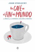 Un Cafe en el fin del Mundo (in Spanish)