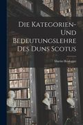 Die Kategorien- Und Bedeutungslehre Des Duns Scotus (en Alemán)