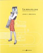 La Diva en Casa: Arquitectura Para Artistas (Arte (Asimetricas))