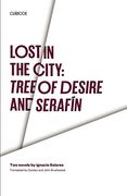Lost in the City: Tree of Desire and Serafin: Two Novels by Ignacio Solares (Texas pan American Series) (en Inglés)
