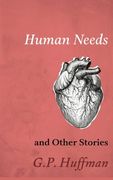 Human Needs and Other Stories