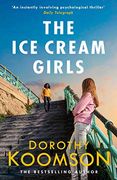 The ice Cream Girls: A Gripping Psychological Thriller From the Bestselling Author