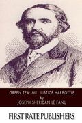 Green Tea: Mr. Justice Harbottle (en Inglés)