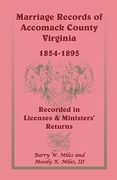 marriage records of accomack county, virginia, 1854-1895 (recorded in licenses & ministers' returns) (en Inglés)