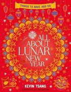 All About Lunar new Year: Things to Make and do
