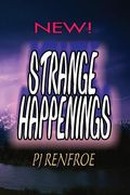 Strange Happenings: Unusual Short Stories (en Inglés)