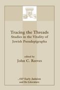 tracing the threads: studies in the vitality of jewish pseudepigrapha