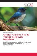 Quatuor Pour la fin du Temps de Olivier Messiaen