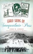 Early Skiing on Snoqualmie Pass (en Inglés)