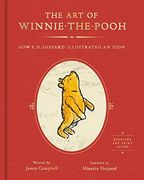 The art of Winnie-The-Pooh: How e. Ho Shepard Illustrated an Icon 