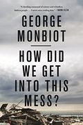 How did we get Into This Mess? Politics, Equality, Nature 