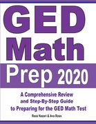 GED Math Prep 2020: A Comprehensive Review and Step-By-Step Guide to Preparing for the GED Math Test (en Inglés)