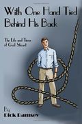 with one hand tied behind his back