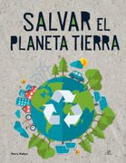 Salvar el Planeta Tierra (in Spanish)