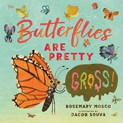 Butterflies are Pretty. Gross! (Nature'S top Secrets) (en Inglés)
