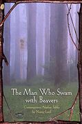 The man who Swam With Beavers (en Inglés)