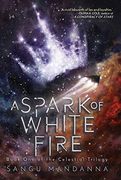 A Spark of White Fire (1) (The Celestial Trilogy) (en Inglés)