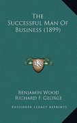 the successful man of business (1899) (en Inglés)