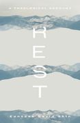 Rest: A Theological Account (en Inglés)