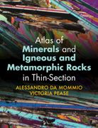 Atlas of Minerals and Igneous and Metamorphic Rocks in Thin-Section (en Inglés)