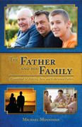 Father and His Family. A Guidebook for Aspiring, New, and Experienced Fathers