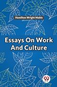 Essays On Work And Culture