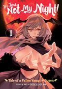 It'S Just not my Night! - Tale of a Fallen Vampire Queen Vol. 1 (en Inglés)