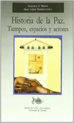 historia de la paz. tiempos, espacios y actores (r) (2000)