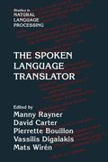 The Spoken Language Translator (Studies in Natural Language Processing) (en Inglés)