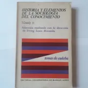 Historia y elementos de la sociologia del conocimiento (Tomo II) (in Spanish)