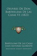 Oeuvres De Don Barthelemi De Las Casas V1 (1822) (in French)