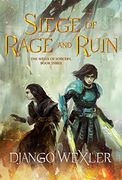 Siege of Rage and Ruin (The Wells of Sorcery Trilogy, 3) 