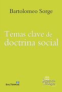 Temas Claves de Doctrina Social. (Presencia Teologica)