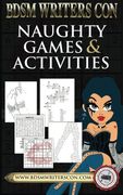 Naughty Games & Activities: This Version for Bdsm Writers con Participants Only! (en Inglés)