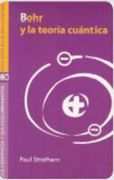Bohr y la teoría cuántica (Los científicos y sus descubrimientos) (in Spanish)