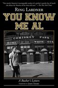 You Know me al: A Busher'S Letters (en Inglés)
