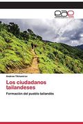Los Ciudadanos Tailandeses: Formación del Pueblo Tailandés (in Spanish)