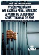 Vision Panoramica del Sistema Penal Mexicano a Partir de la Reforma Constitucional de 2008