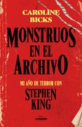 Monstruos en el archivo. Mi año de terror con Stephen King