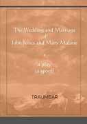 The Wedding and Marriage of John Jones and Mary Malone 