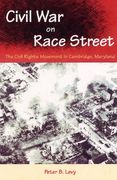 civil war on race street,the civil rights movement in cambridge, maryland