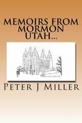 Memoirs from Mormon Utah... (en Inglés)