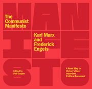 The Communist Manifesto: A Road map to History’S Most Important Political Document (en Inglés)